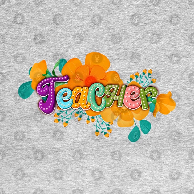 Teacher floral lettering by PrintAmor